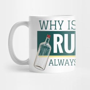 Why is the rum? Mug